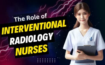 The Role of Interventional Radiology Nurses (3)