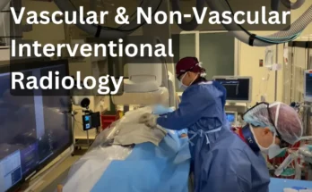 Vascular and Non-Vascular Interventional Radiology