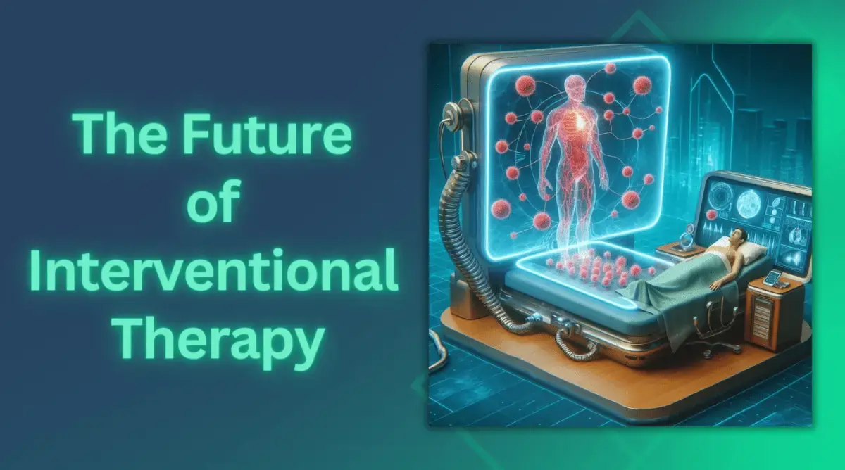 The Future of Interventional Therapy - Innovations and Challenges